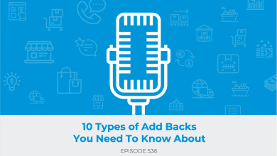 E536: The 10 Types of Add Backs You Need To Know When Selling Your Ecommerce Business