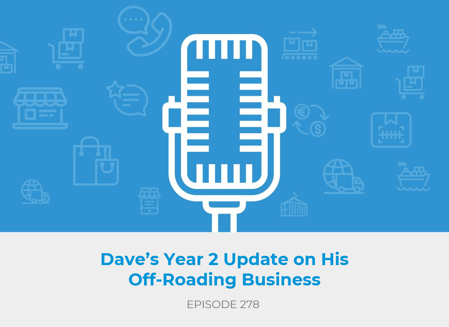 Dave’s Year 2 Update on His Off-Roading Gear Business